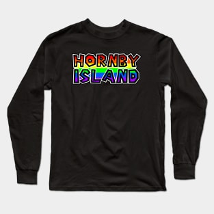 Hornby Island BC - LGBTQ - PrideFlag Colours - Colourful Text - Hornby Island Long Sleeve T-Shirt